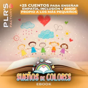 SUEÑOS DE COLORES: +25 cuentos para enseñar empatía, inclusión y amor propio a los más pequeños